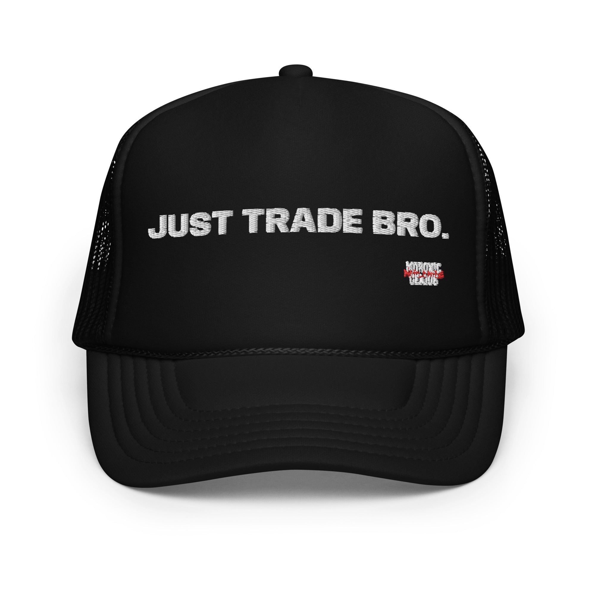 Just Trade Bro. Foam Trucker Hat