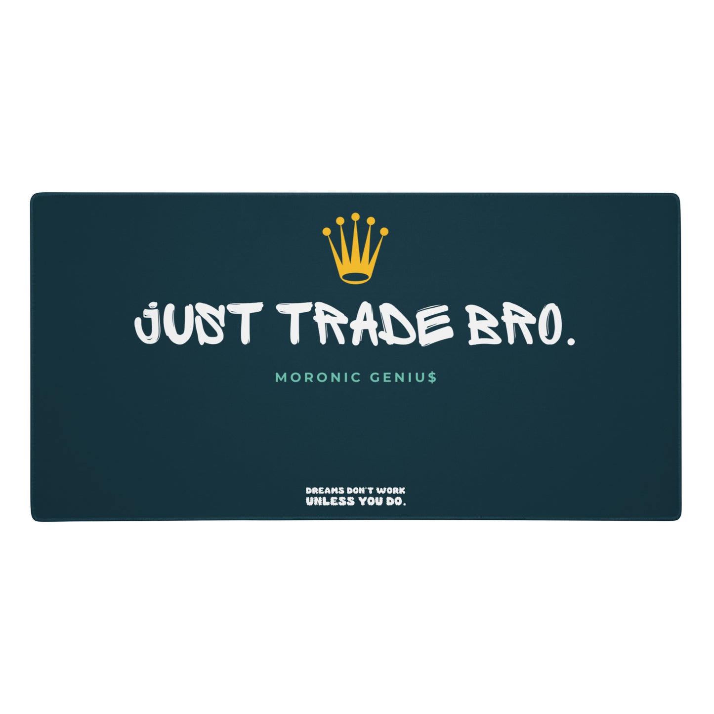Just Trade Bro Desk Mat