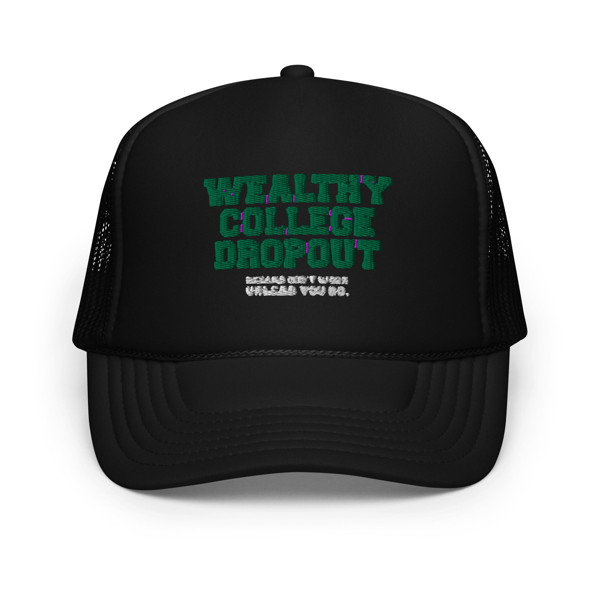 Wealthy College Dropout Foam Trucker Hat (Green)